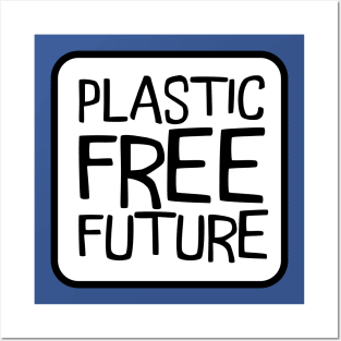 Plastic Free Future Posters and Art